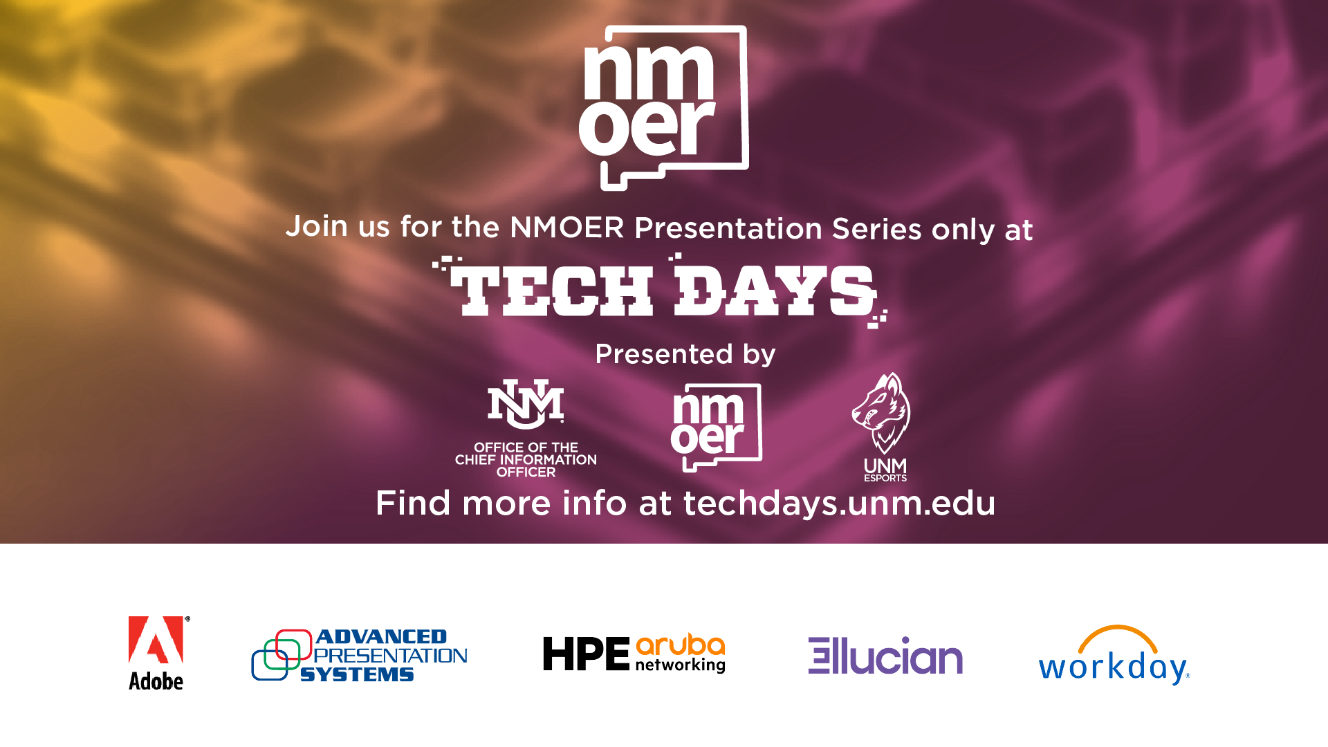 UNM TechDays Banner with logos from the Office of the CIO, NMOER, and UNM eSports. It also has logos for the event sponsors; Adobe, Advanced Presentation Systems, HPE Aruba Networking, Ellucian, and Workday.